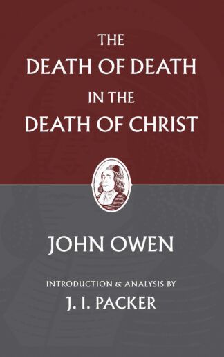 The Death Of Death In The Death Of Christ