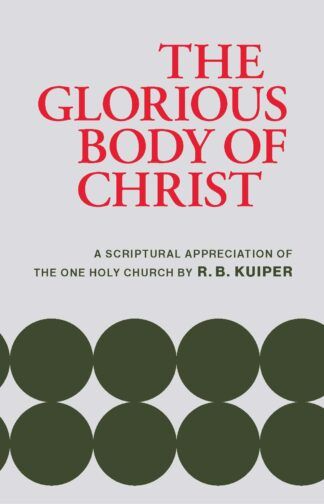 The Glorious Body Of Christ