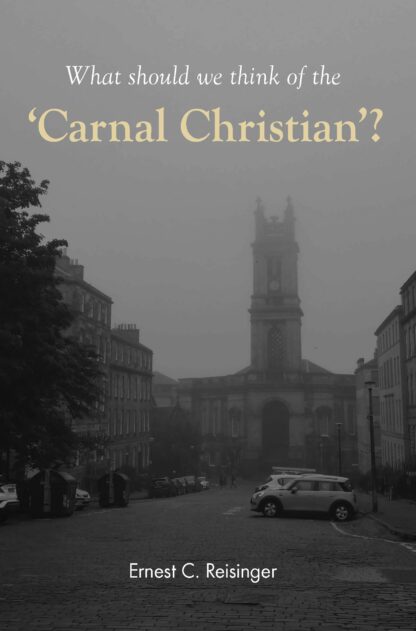 What Should We Think of the Carnal Christian?