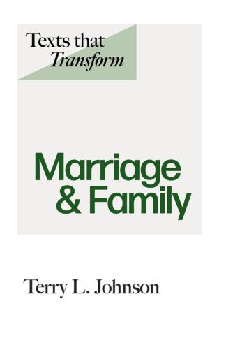 Texts that Transform: Marriage & Family