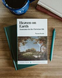 Heaven on Earth by Thomas Brooks